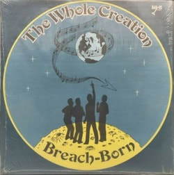 The Whole Creation - Breach Born