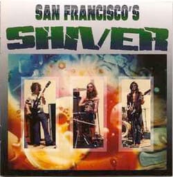 SHIVER ‎– SAN FRANCISCO'S SHIVER